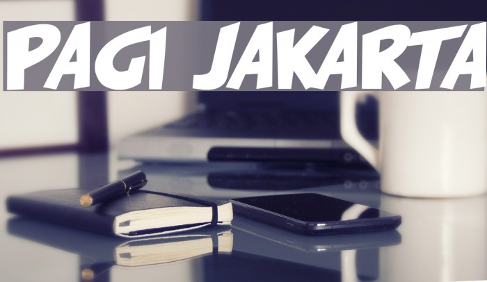 PAGI JAKARTA Шрифта examples