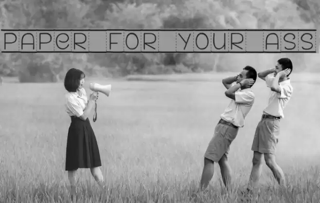 PAPER FOR YOUR ASS Font examples