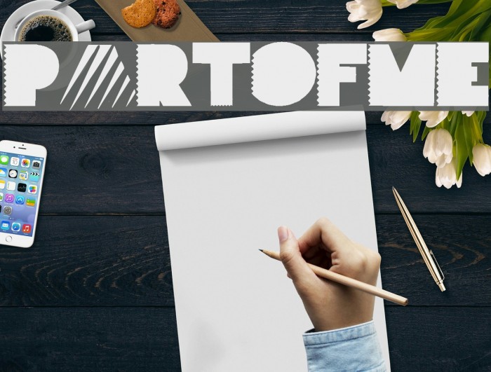 PARTOFME Font examples