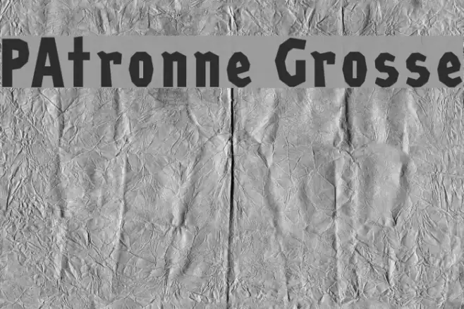 PAtronne Grosse Schriftart examples