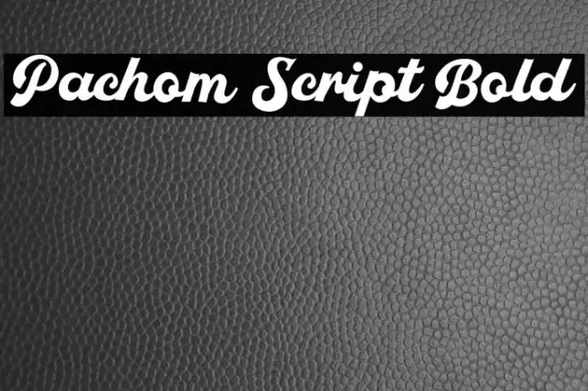 Pachom Script Bold Font examples