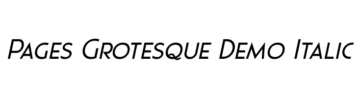 Pages Grotesque Demo Italic  フリーフォントのダウンロード