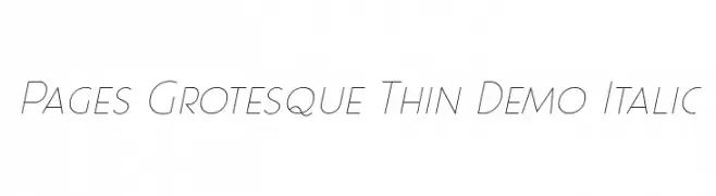 Pages Grotesque Thin Demo Italic  font caratteri gratis