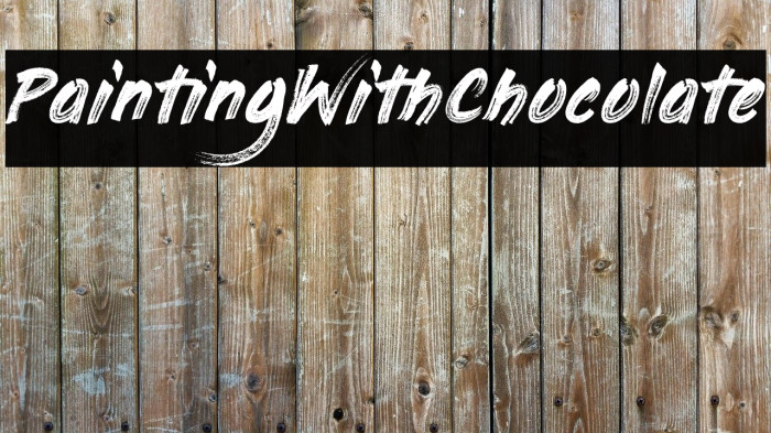 PaintingWithChocolate Font examples