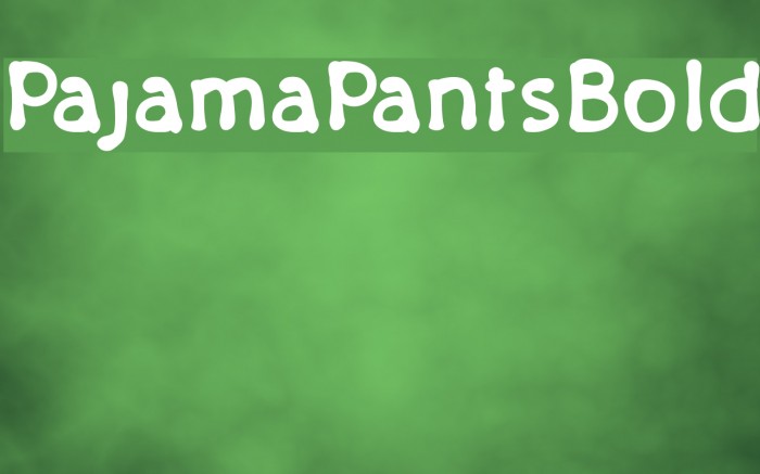 PajamaPantsBold Font examples