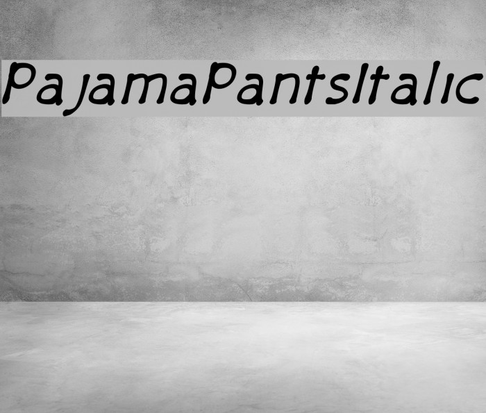 PajamaPantsItalic Font examples