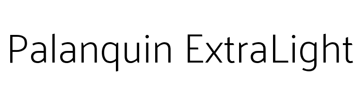 Palanquin ExtraLight Font