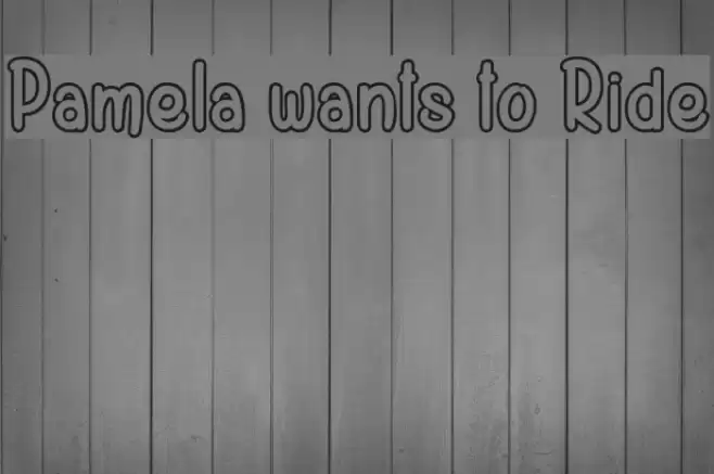Pamela wants to Ride Font examples