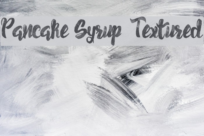 Pancake Syrup - Textured फ़ॉन्ट examples