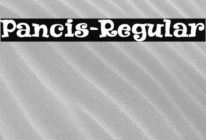 Pancis-Regular Font examples