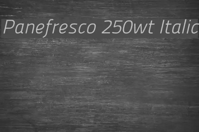 Panefresco 250wt Italic Schriftart examples