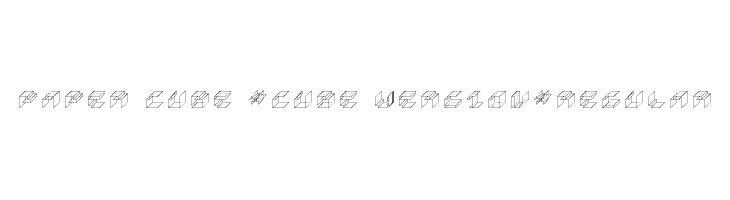Paper Cube *cube version*Regular Font