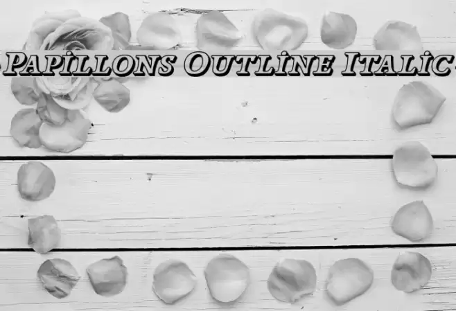 Papillons Outline Italic Font examples