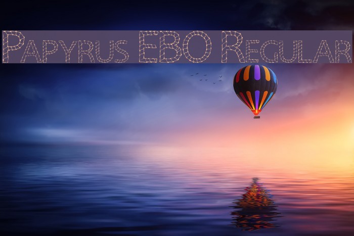 Papyrus EBO Regular Font examples
