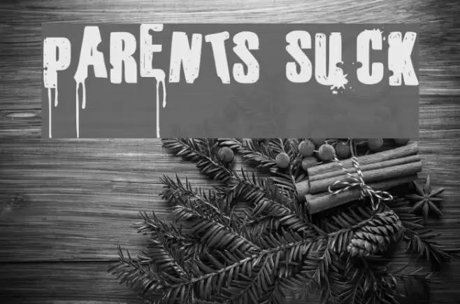 Parents Suck Font examples