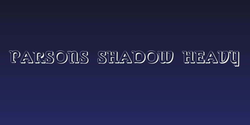 Parsons Shadow Heavy Social Header