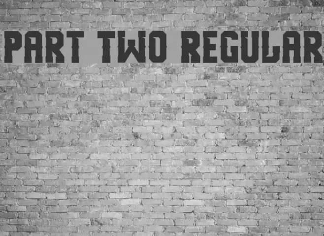 Part Two Regular Font examples