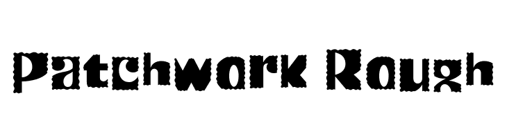 Patchwork Rough  Frei Schriftart Herunterladen