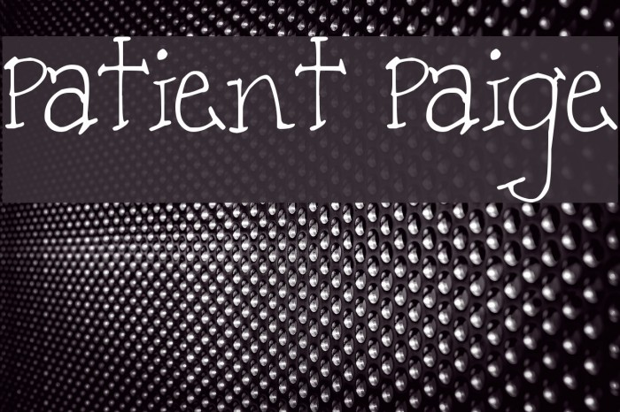 Patient Paige Font examples