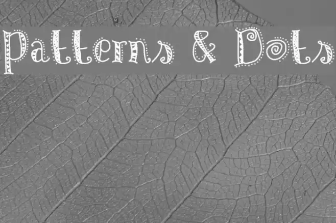 Patterns & Dots Schriftart examples