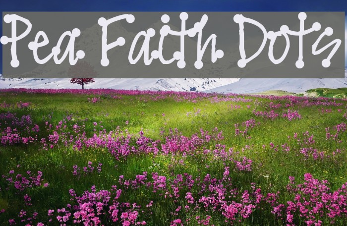 Pea Faith Dots Font examples