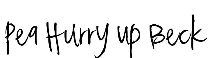 Pea Hurry Up Beck Font