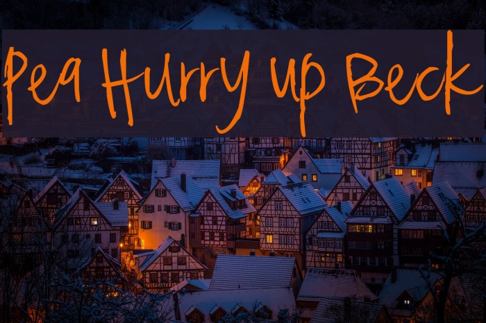 Pea Hurry Up Beck Font examples
