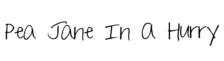Pea Jane In A Hurry Font