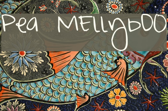 Pea MEllybO0 Font examples