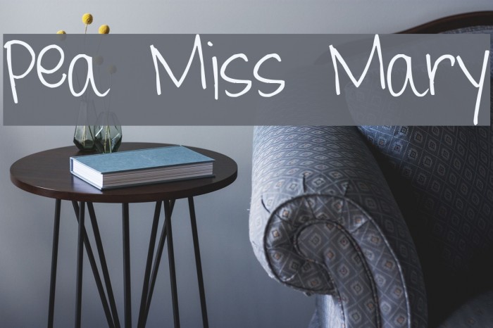Pea Miss Mary Font examples