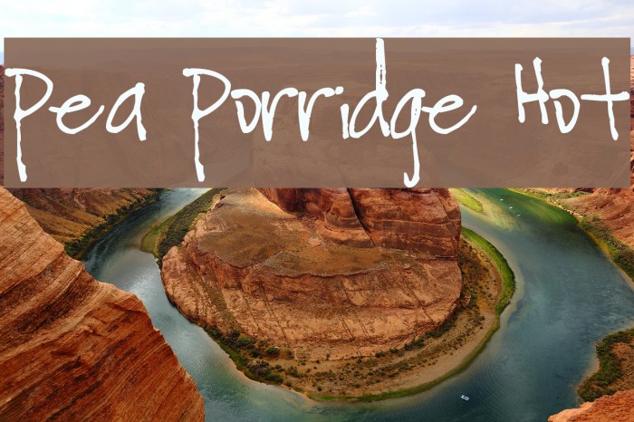 Pea Porridge Hot Font examples