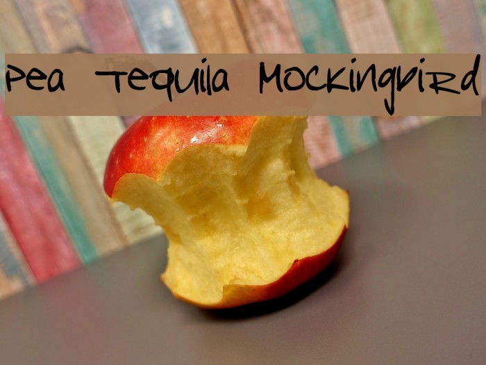Pea Tequila Mockingbird Font examples