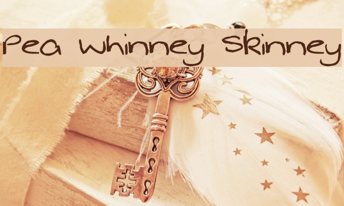 Pea Whinney Skinney Font examples