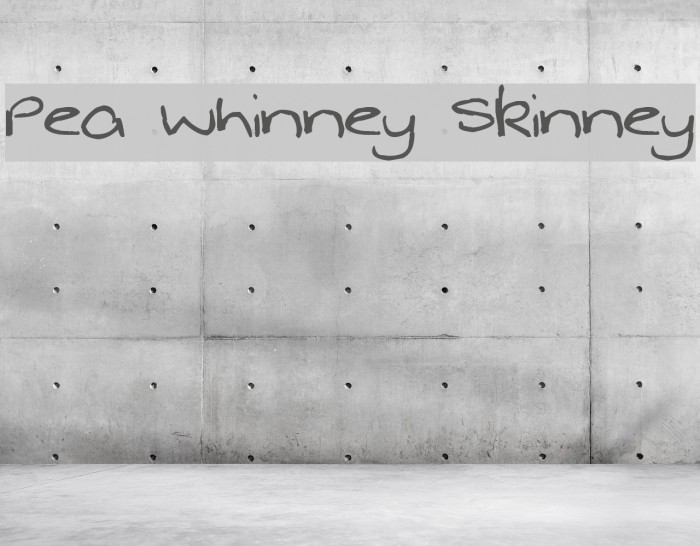 Pea Whinney Skinney Font examples