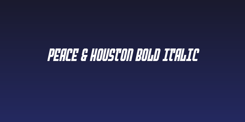 Peace & Houston Bold Italic Social Header
