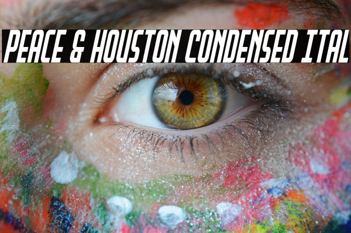 Peace & Houston Condensed Ital Example 2