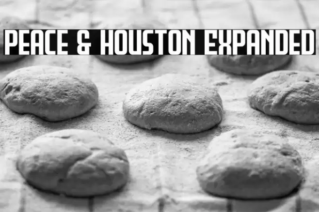 Peace & Houston Expanded Font examples