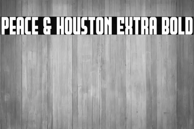 Peace & Houston Extra Bold Font examples