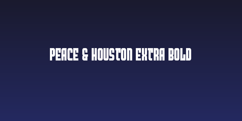 Peace & Houston Extra Bold Social Header