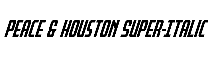 Peace & Houston Super-Italic  لخطوط تنزيل