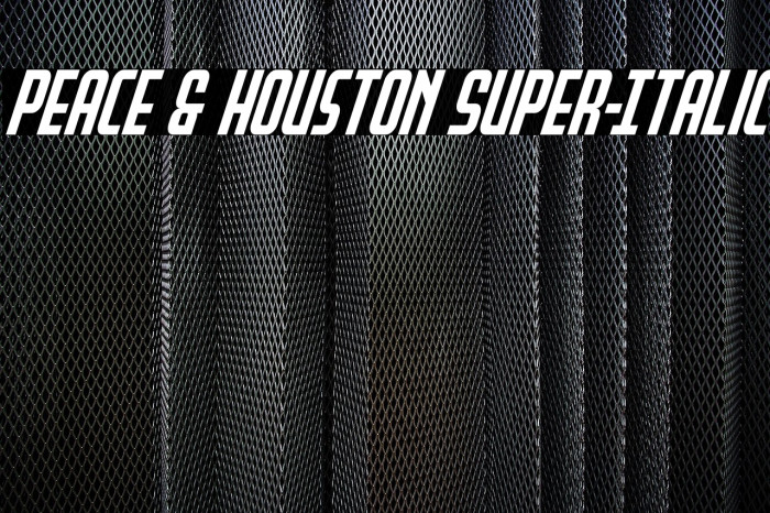 Peace & Houston Super-Italic Example 2