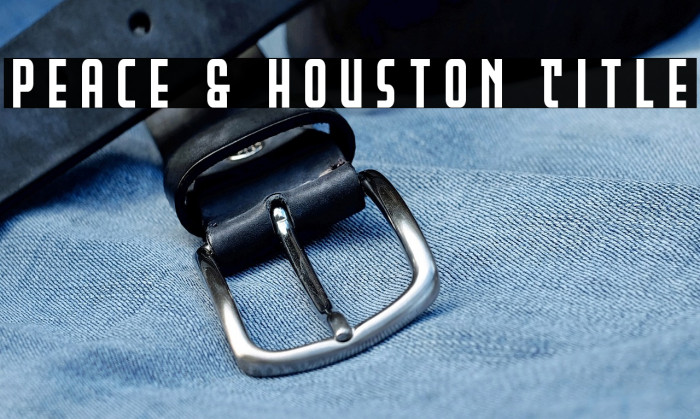 Peace & Houston Title Example 2