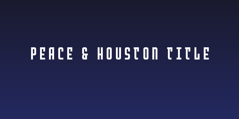 Peace & Houston Title Social Header