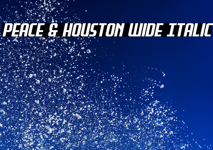 Peace & Houston Wide Italic Example 2