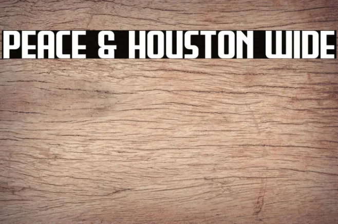 Peace & Houston Wide Example 1