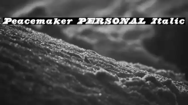 Peacemaker PERSONAL Italic Font examples