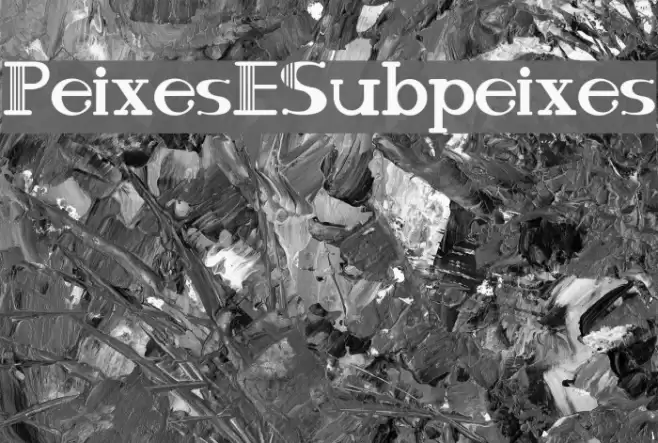 PeixesESubpeixes Font examples