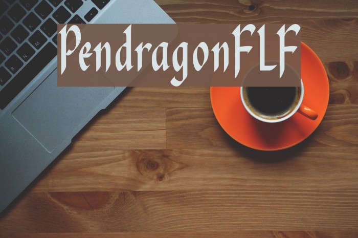 PendragonFLF Font examples