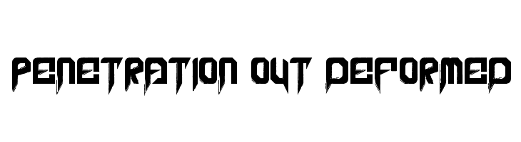 Penetration Out Deformed  नि: शुल्क फ़ॉन्ट्स डाउनलोड