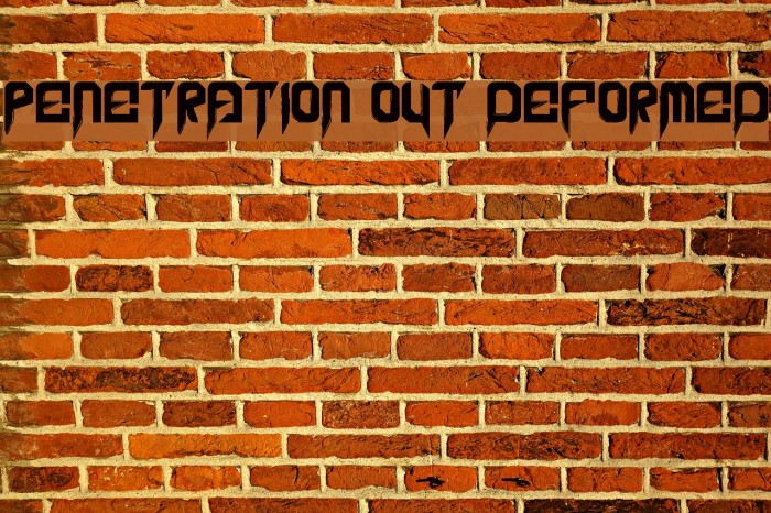 Penetration Out Deformed Font examples